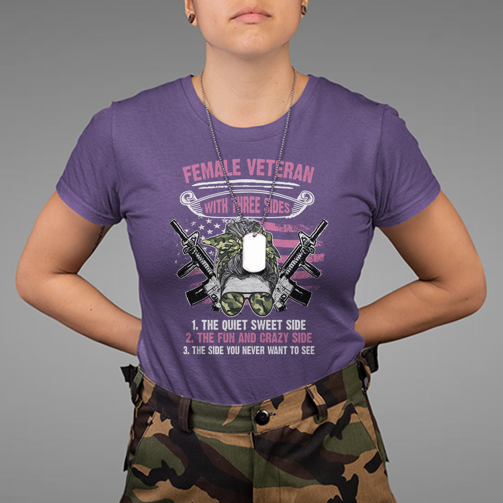 Female Veteran T Shirt With Three Sides But The Side You Never Want To See Army Messy Bun - Wonder Print Shop