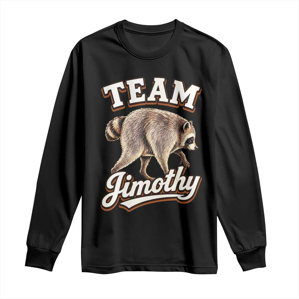 Team Jimothy Funny Viral Seattle Raccoon Legend Long Sleeve Shirt Trash Panda Meme Vintage Sports Style Graphic