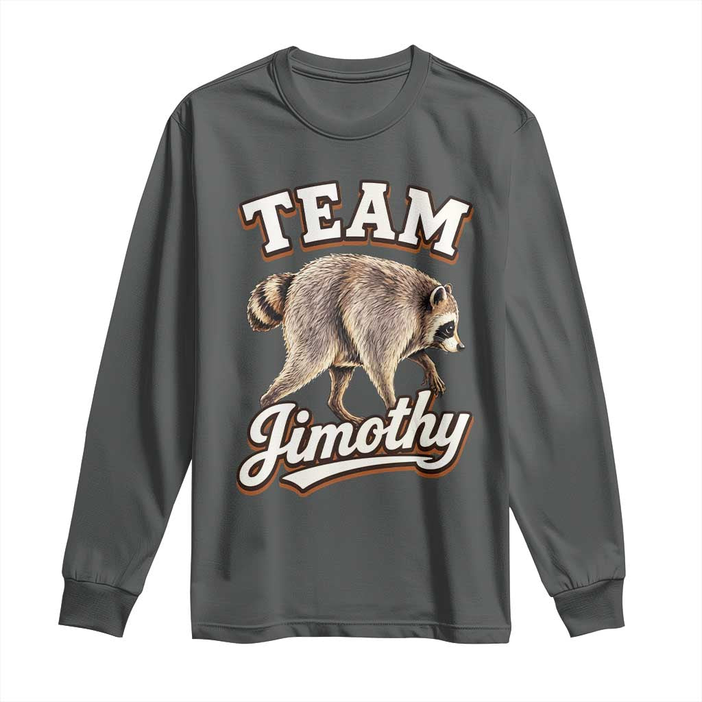 Team Jimothy Funny Viral Seattle Raccoon Legend Long Sleeve Shirt Trash Panda Meme Vintage Sports Style Graphic