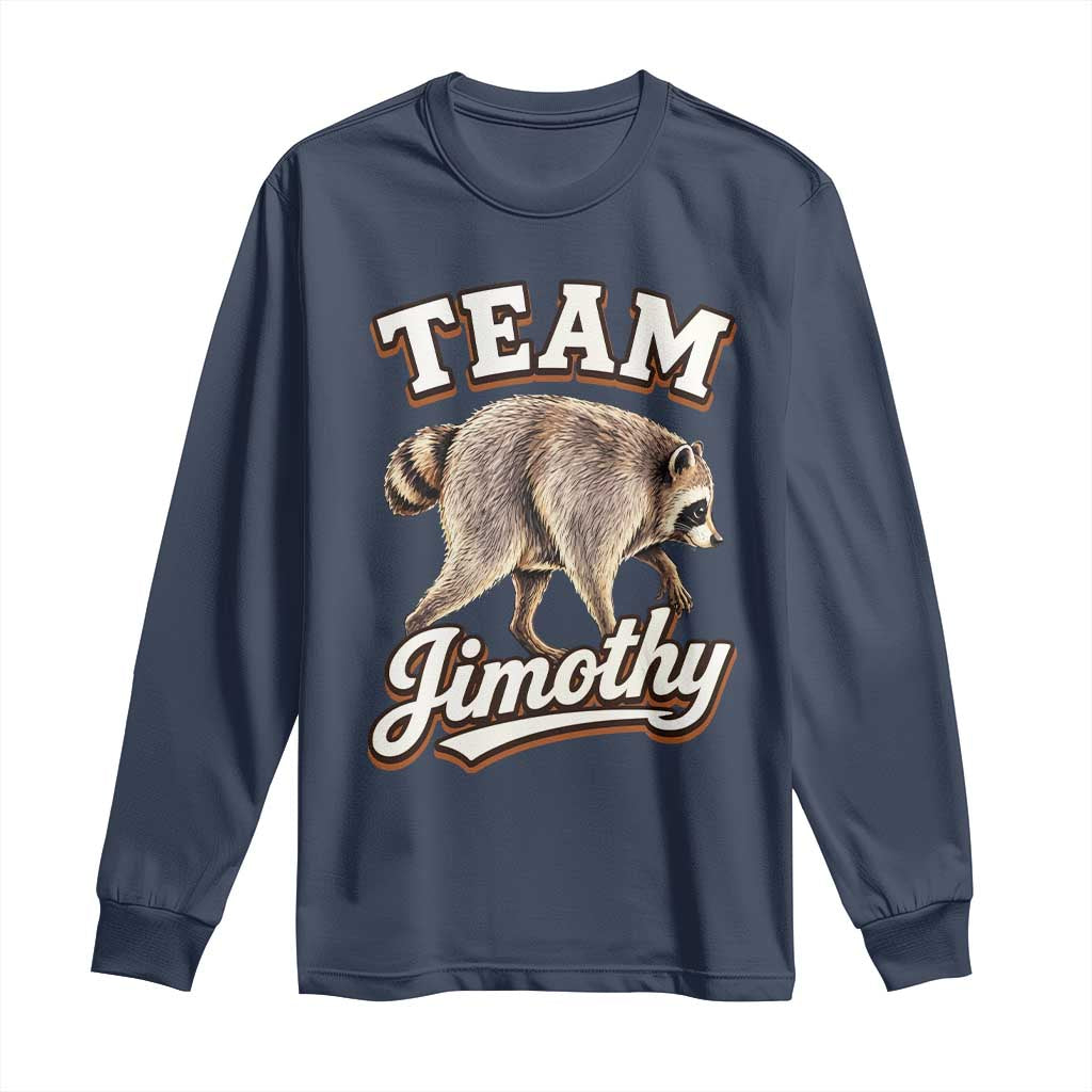 Team Jimothy Funny Viral Seattle Raccoon Legend Long Sleeve Shirt Trash Panda Meme Vintage Sports Style Graphic