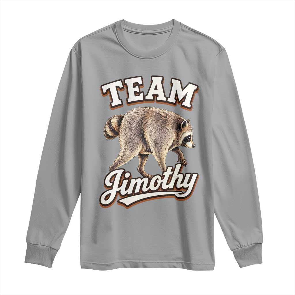 Team Jimothy Funny Viral Seattle Raccoon Legend Long Sleeve Shirt Trash Panda Meme Vintage Sports Style Graphic