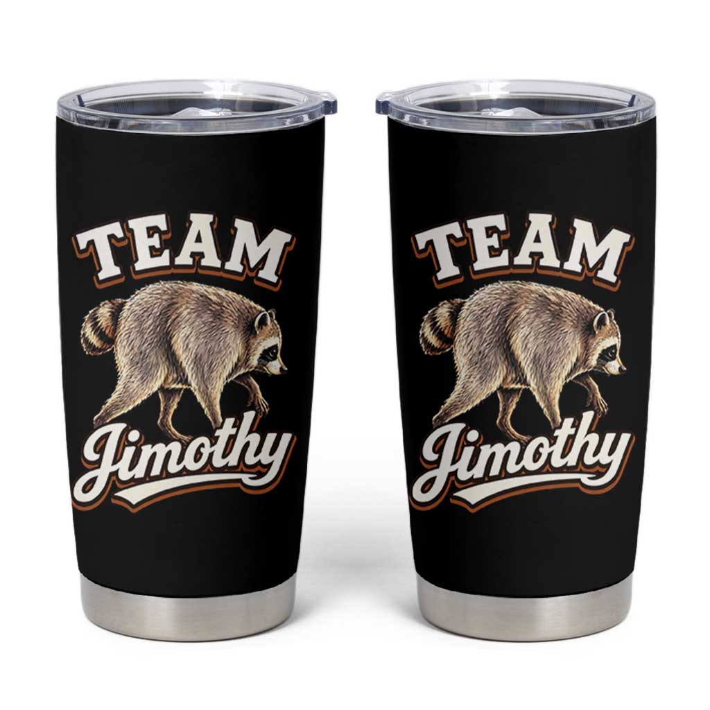 Team Jimothy Funny Viral Seattle Raccoon Legend Tumbler Cup Trash Panda Meme Vintage Sports Style Graphic