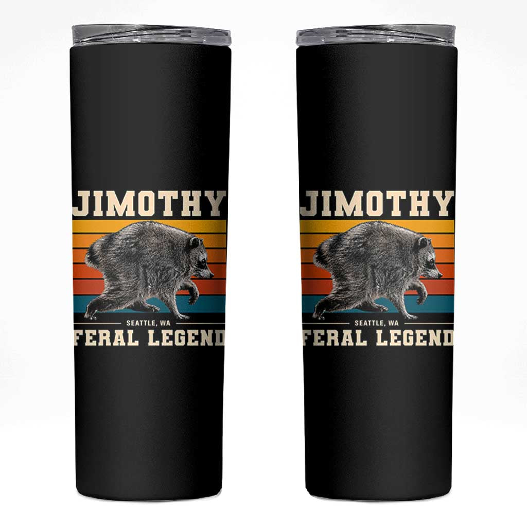 Jimothy from Seattle WA Feral Legend Raccoon Skinny Tumbler Viral Trash Panda Retro Sunset Strip Graphic