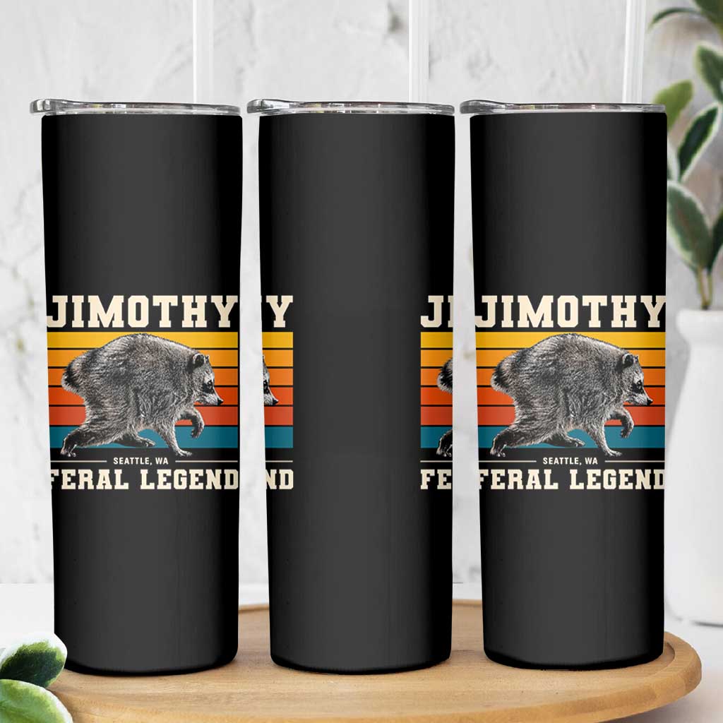 Jimothy from Seattle WA Feral Legend Raccoon Skinny Tumbler Viral Trash Panda Retro Sunset Strip Graphic