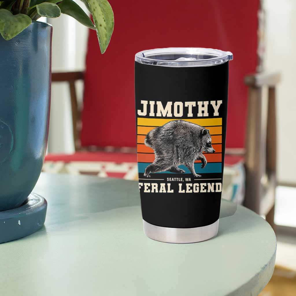 Jimothy from Seattle WA Feral Legend Raccoon Tumbler Cup Viral Trash Panda Retro Sunset Strip Graphic