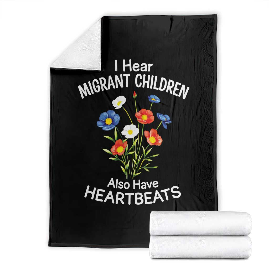 I Hear Migrant Children Also Have Heartbeats Throw Blanket Wildflower Floral Social Justice Human Rights