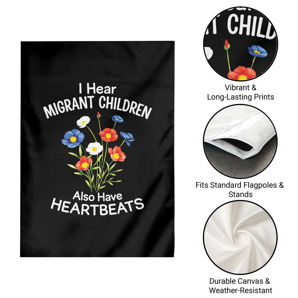 I Hear Migrant Children Also Have Heartbeats Garden Flag Wildflower Floral Social Justice Human Rights