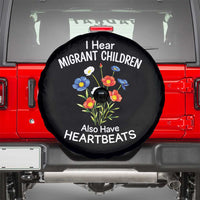 I Hear Migrant Children Also Have Heartbeats Spare Tire Cover Wildflower Floral Social Justice Human Rights