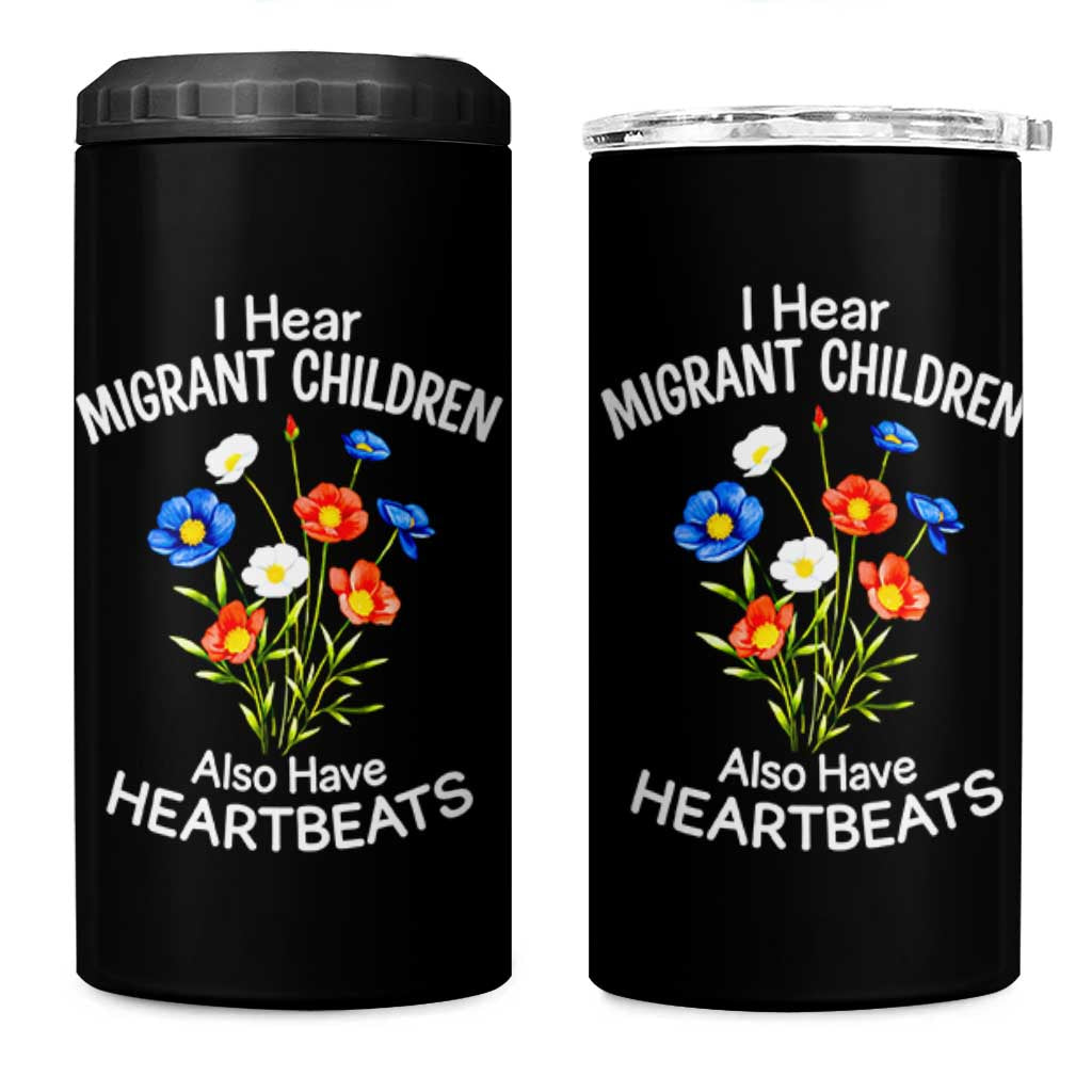 I Hear Migrant Children Also Have Heartbeats 4 in 1 Can Cooler Tumbler Wildflower Floral Social Justice Human Rights