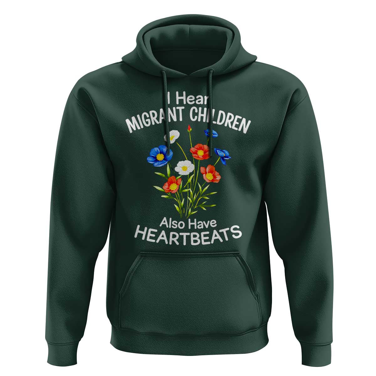 I Hear Migrant Children Also Have Heartbeats Hoodie Wildflower Floral Social Justice Human Rights