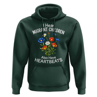 I Hear Migrant Children Also Have Heartbeats Hoodie Wildflower Floral Social Justice Human Rights