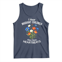 I Hear Migrant Children Also Have Heartbeats Tank Top Wildflower Floral Social Justice Human Rights
