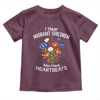 I Hear Migrant Children Also Have Heartbeats Toddler T Shirt Wildflower Floral Social Justice Human Rights
