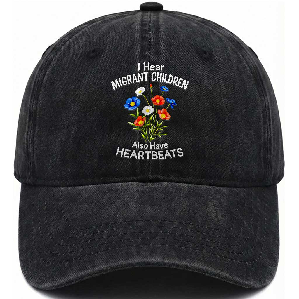 I Hear Migrant Children Also Have Heartbeats Washed Cotton Baseball Cap Wildflower Floral Social Justice Human Rights