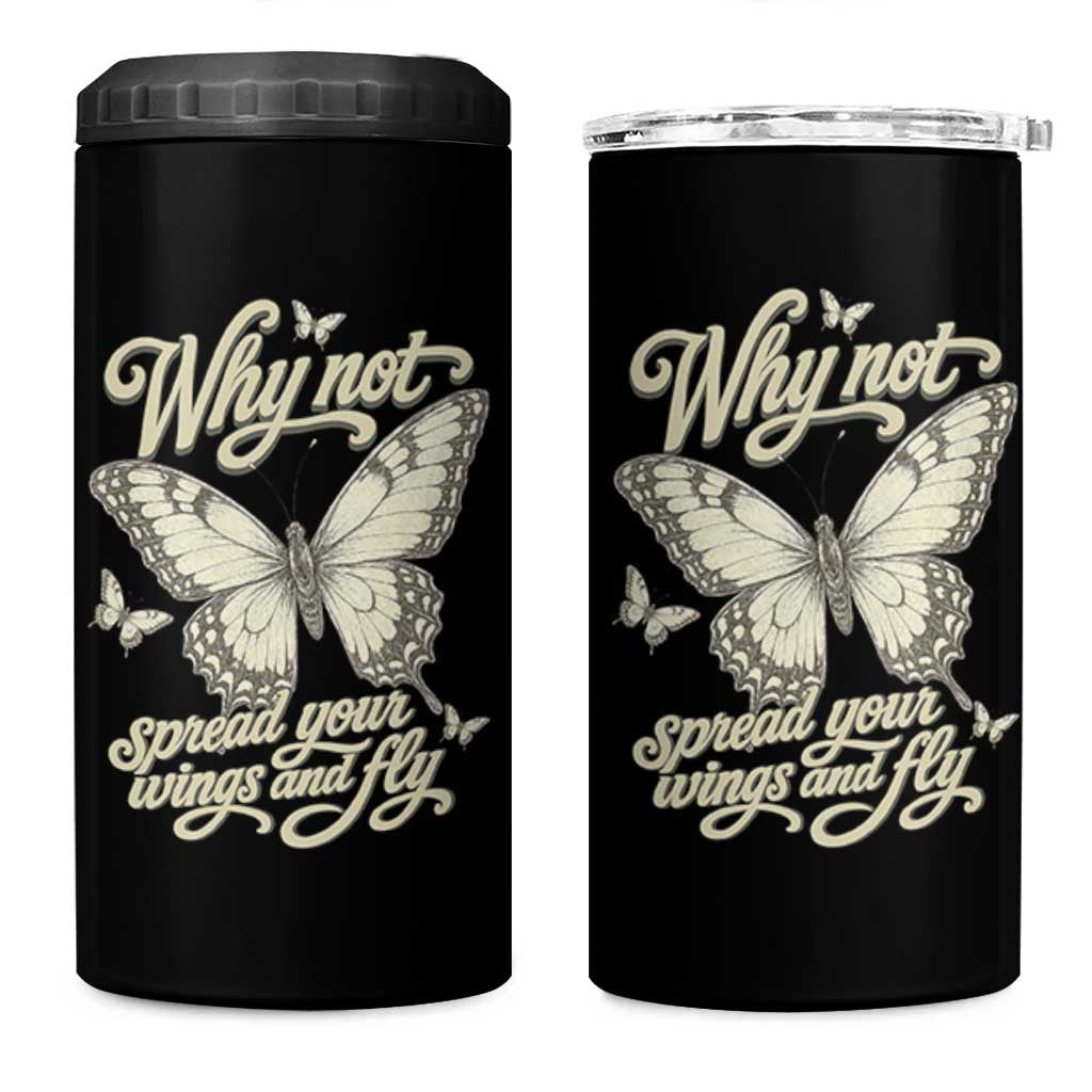 Vintage Retro Cottagecore Butterfly Inspirational 4 in 1 Can Cooler Tumbler Why Not Spread Your Wings And Fly