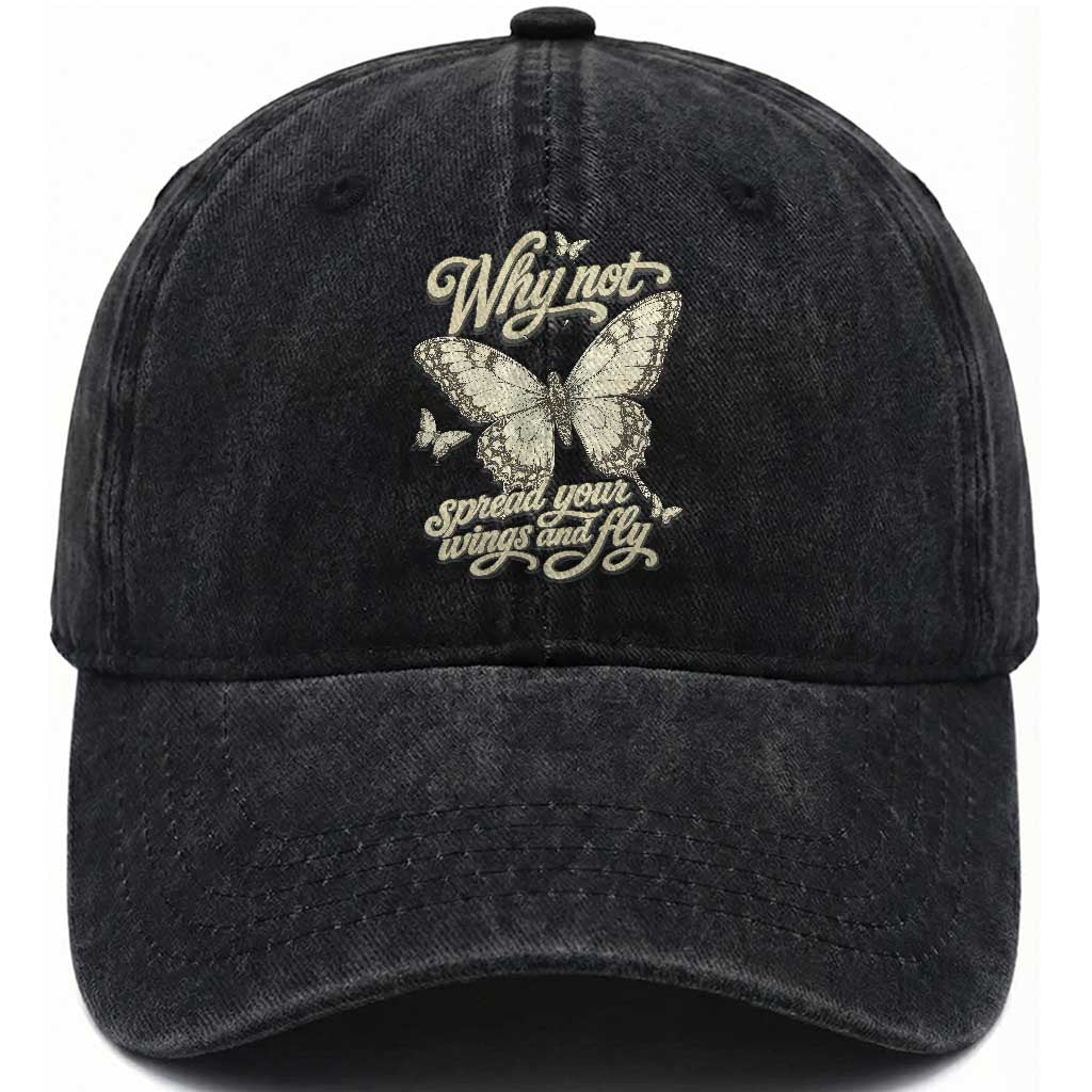 Vintage Retro Cottagecore Butterfly Inspirational Washed Cotton Baseball Cap Why Not Spread Your Wings And Fly