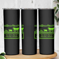 Retro 8-Bit Pixel 80s Game Over Parody Graphic Skinny Tumbler You Have Died Of Diarrhea Lettuce