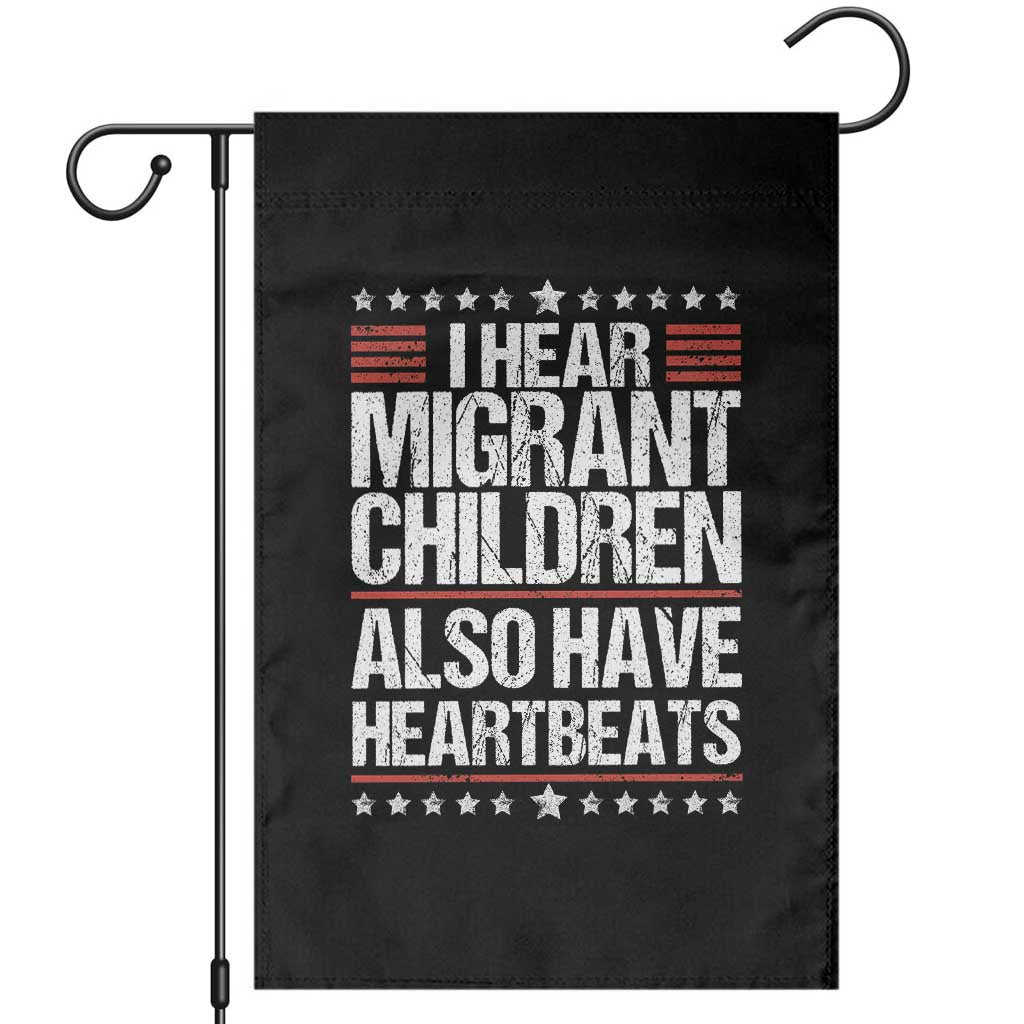 I Hear Migrant Children Also Have Heartbeats Garden Flag Vintage Stars Human Rights Social Justice