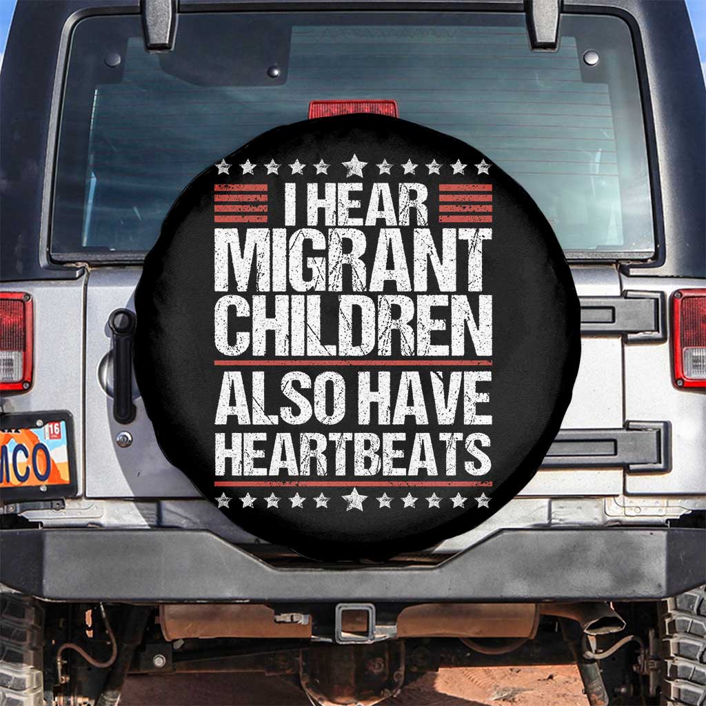 I Hear Migrant Children Also Have Heartbeats Spare Tire Cover Vintage Stars Human Rights Social Justice