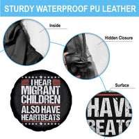 I Hear Migrant Children Also Have Heartbeats Spare Tire Cover Vintage Stars Human Rights Social Justice
