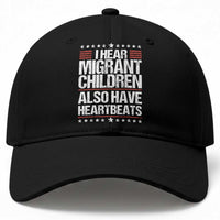 I Hear Migrant Children Also Have Heartbeats Baseball Cap Vintage Stars Human Rights Social Justice