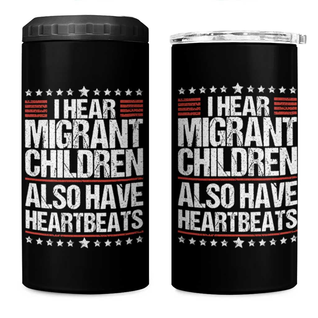 I Hear Migrant Children Also Have Heartbeats 4 in 1 Can Cooler Tumbler Vintage Stars Human Rights Social Justice