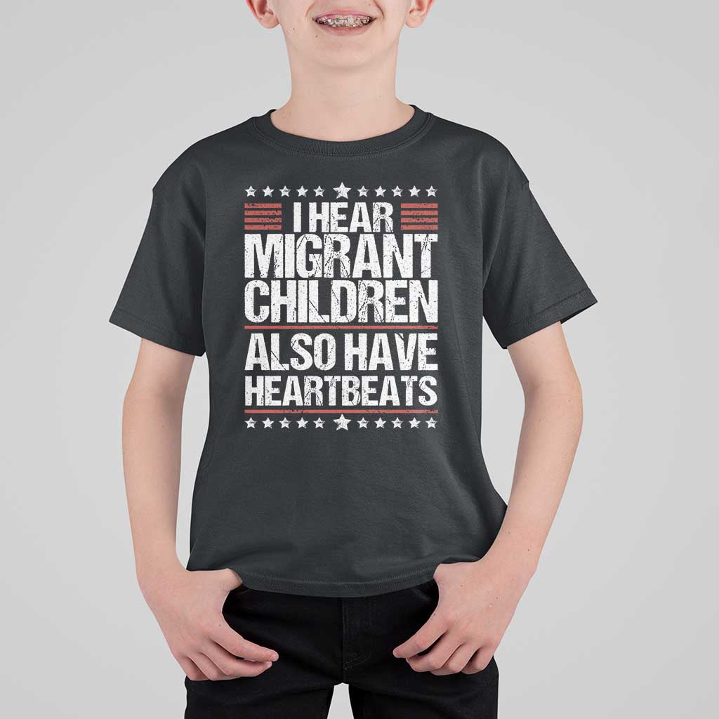 I Hear Migrant Children Also Have Heartbeats T Shirt For Kid Vintage Stars Human Rights Social Justice