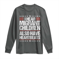 I Hear Migrant Children Also Have Heartbeats Long Sleeve Shirt Vintage Stars Human Rights Social Justice