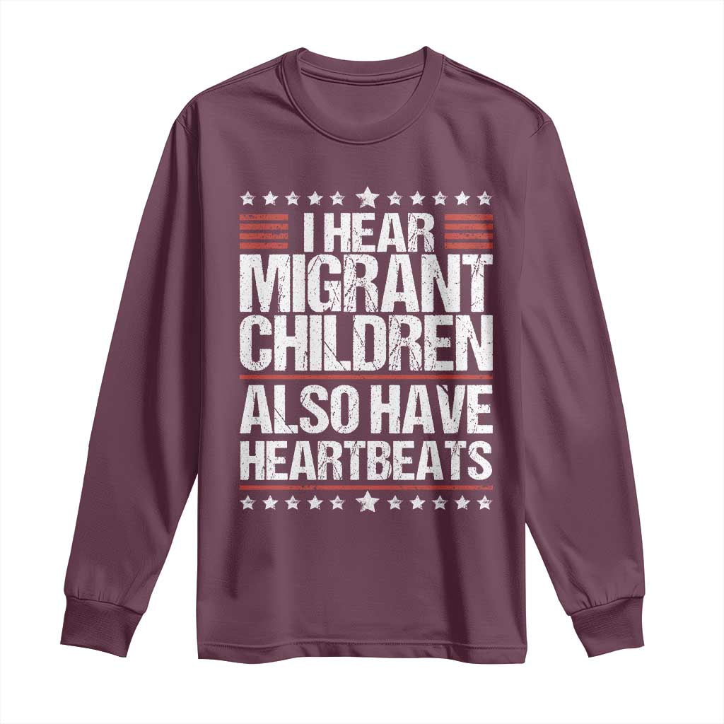 I Hear Migrant Children Also Have Heartbeats Long Sleeve Shirt Vintage Stars Human Rights Social Justice
