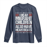I Hear Migrant Children Also Have Heartbeats Long Sleeve Shirt Vintage Stars Human Rights Social Justice