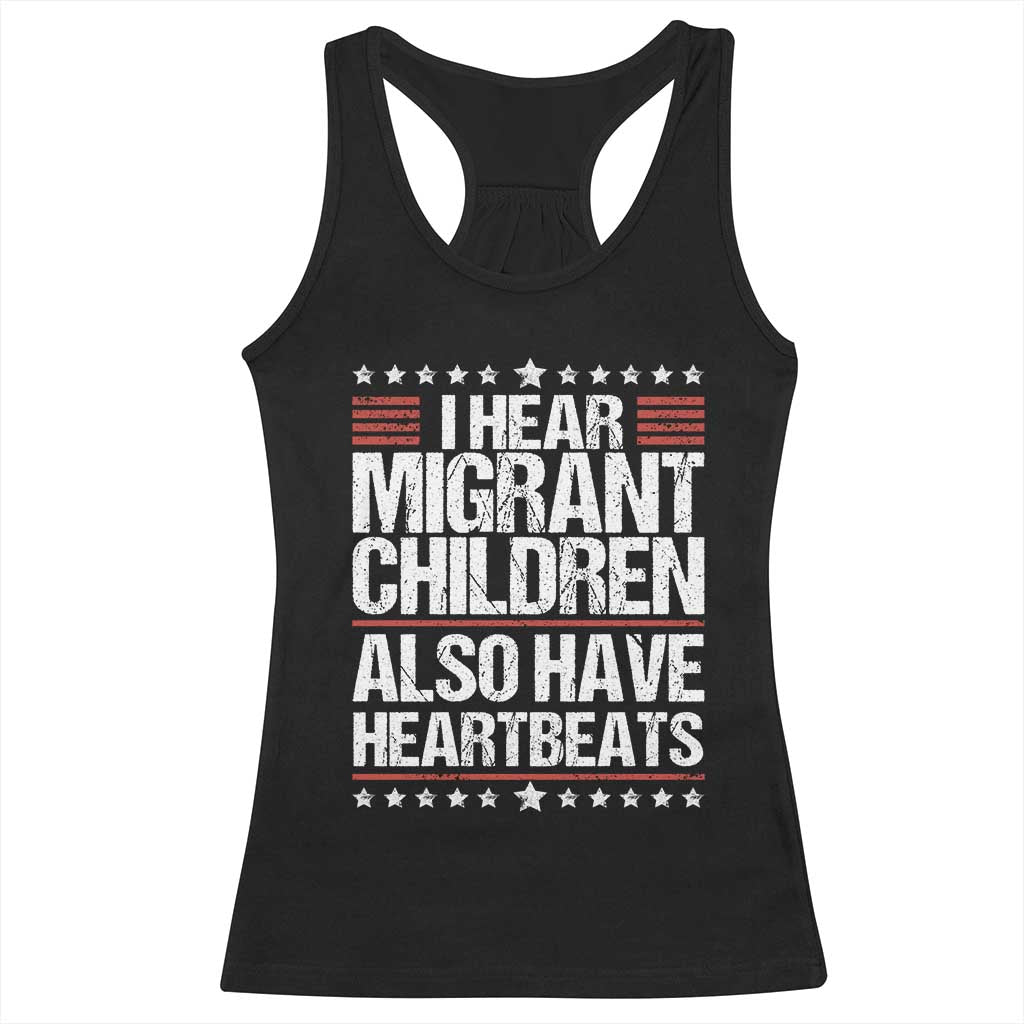 I Hear Migrant Children Also Have Heartbeats Racerback Tank Top Vintage Stars Human Rights Social Justice