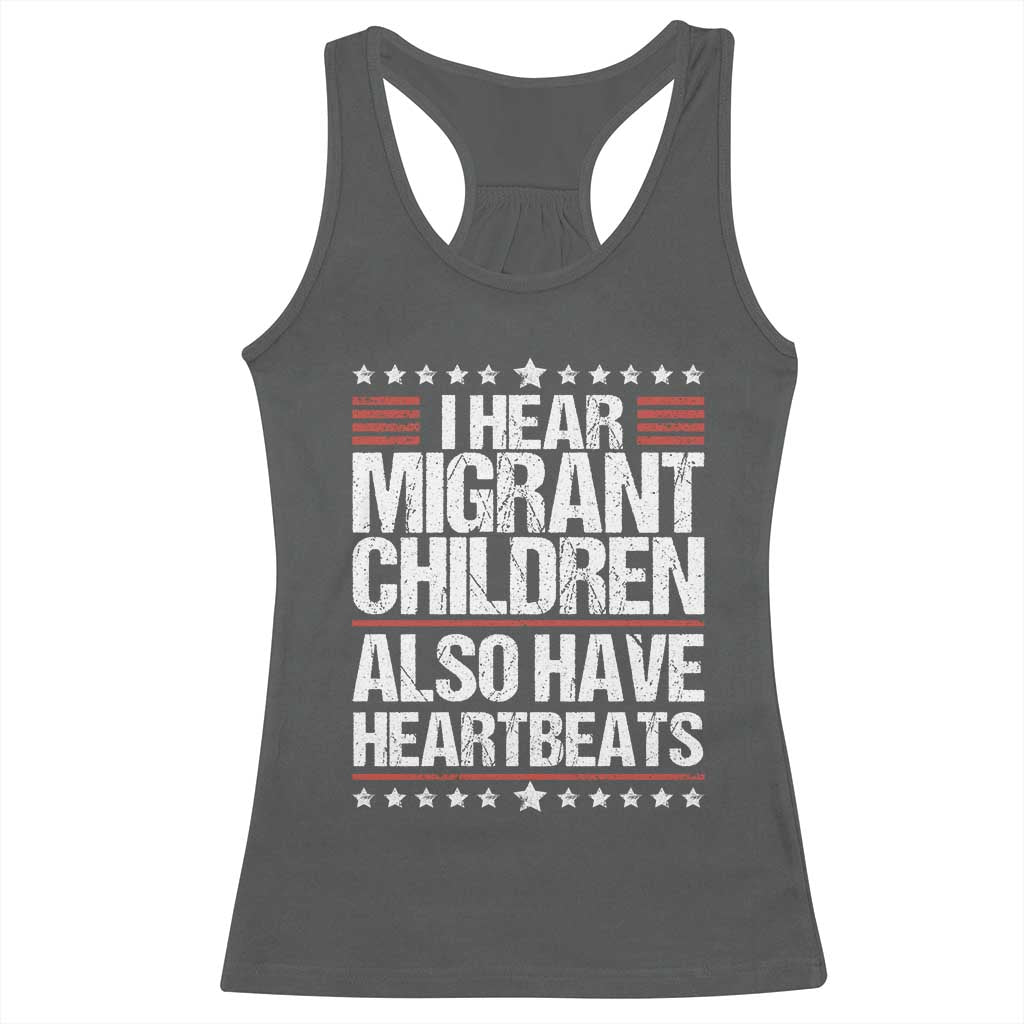 I Hear Migrant Children Also Have Heartbeats Racerback Tank Top Vintage Stars Human Rights Social Justice