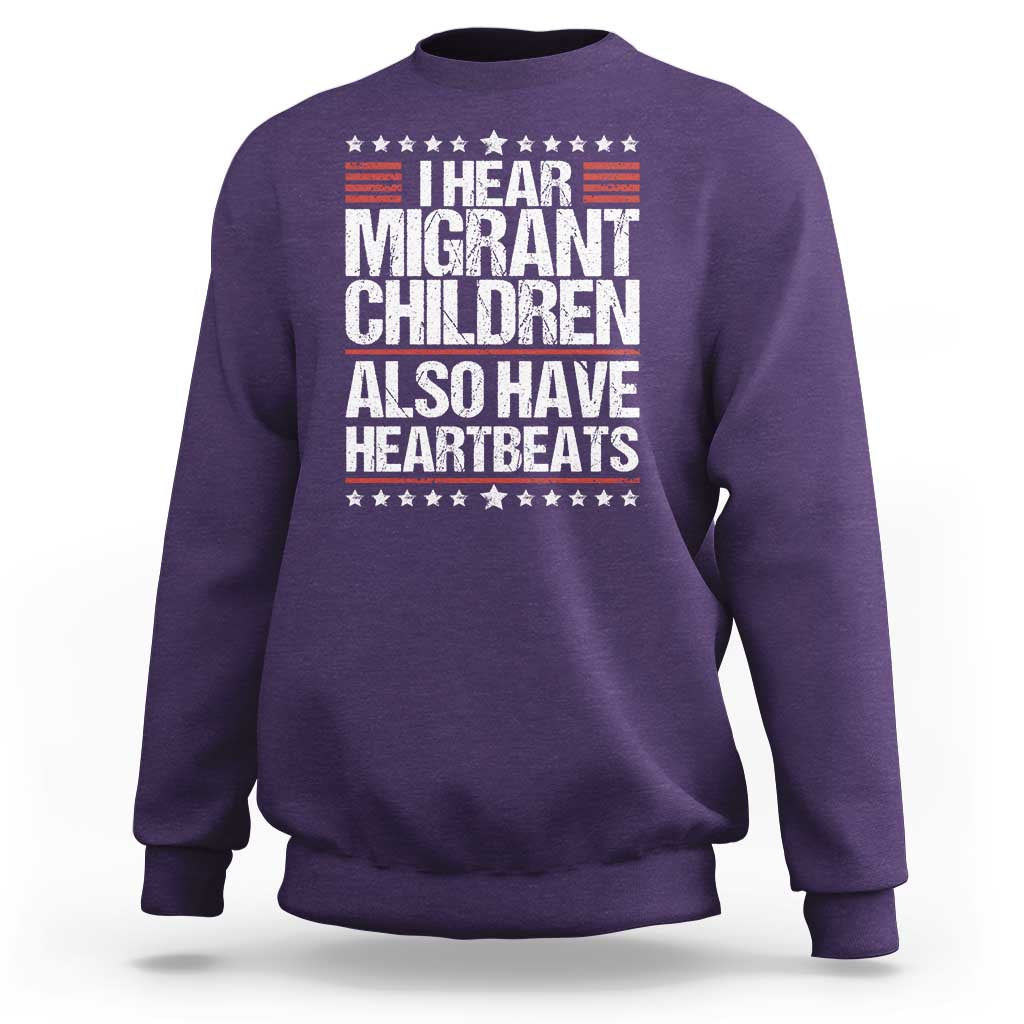 I Hear Migrant Children Also Have Heartbeats Sweatshirt Vintage Stars Human Rights Social Justice