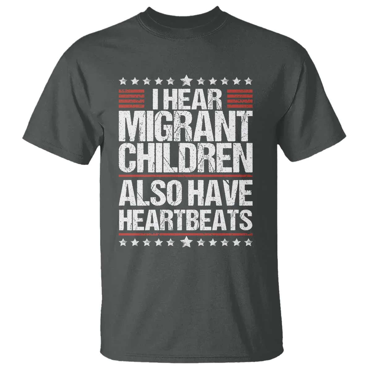 I Hear Migrant Children Also Have Heartbeats T Shirt Vintage Stars Human Rights Social Justice