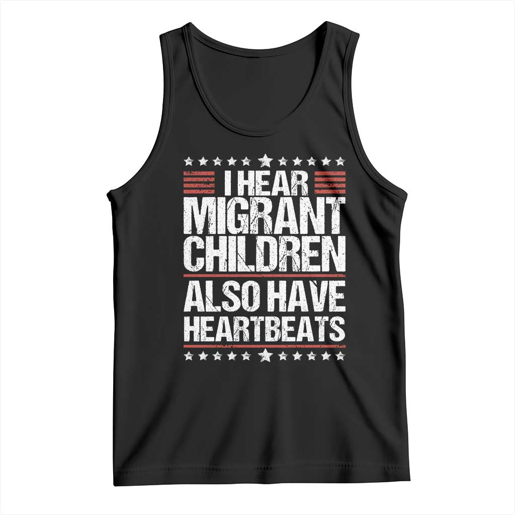 I Hear Migrant Children Also Have Heartbeats Tank Top Vintage Stars Human Rights Social Justice