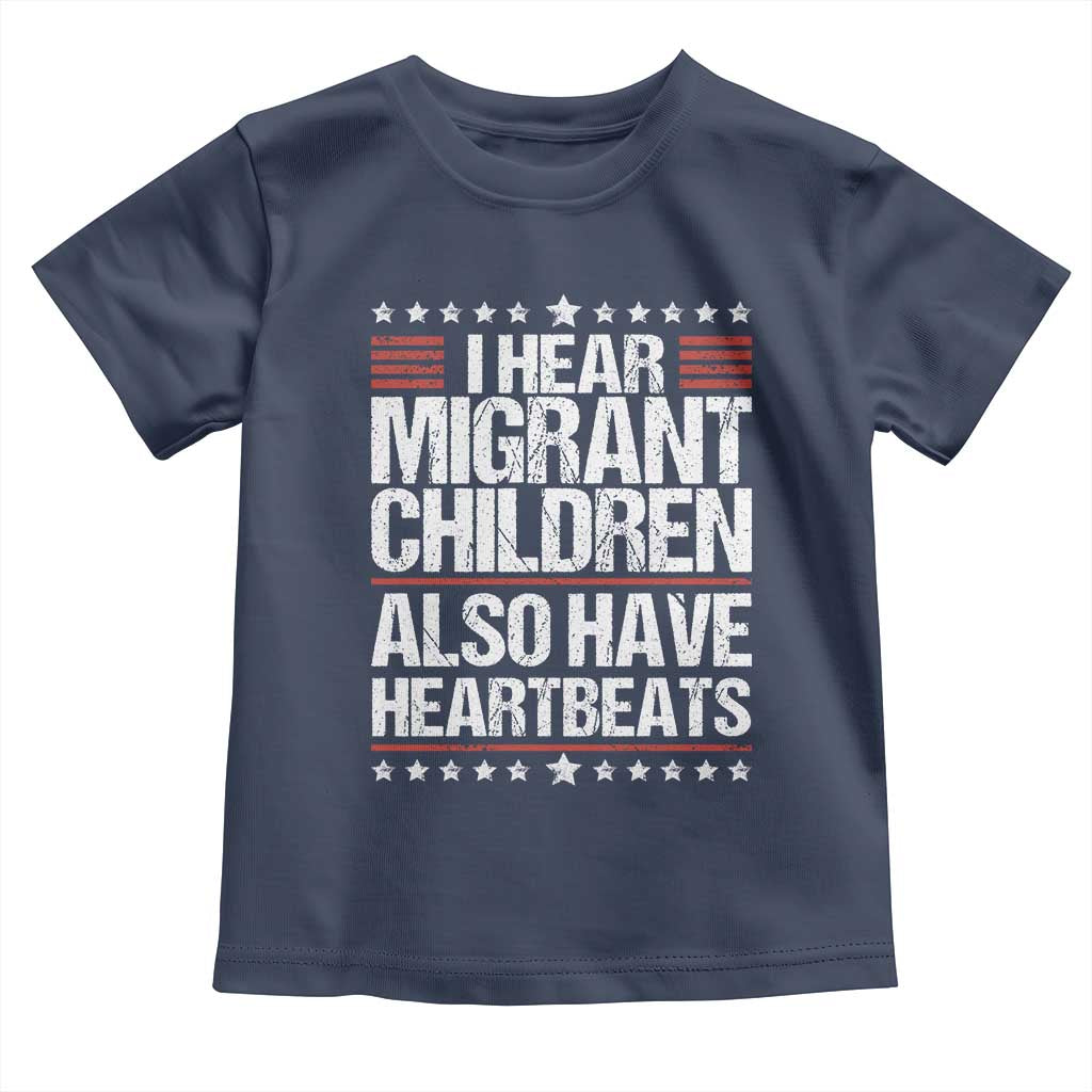 I Hear Migrant Children Also Have Heartbeats Toddler T Shirt Vintage Stars Human Rights Social Justice