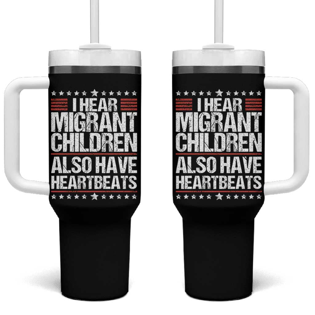 I Hear Migrant Children Also Have Heartbeats Tumbler With Handle Vintage Stars Human Rights Social Justice