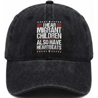 I Hear Migrant Children Also Have Heartbeats Washed Cotton Baseball Cap Vintage Stars Human Rights Social Justice