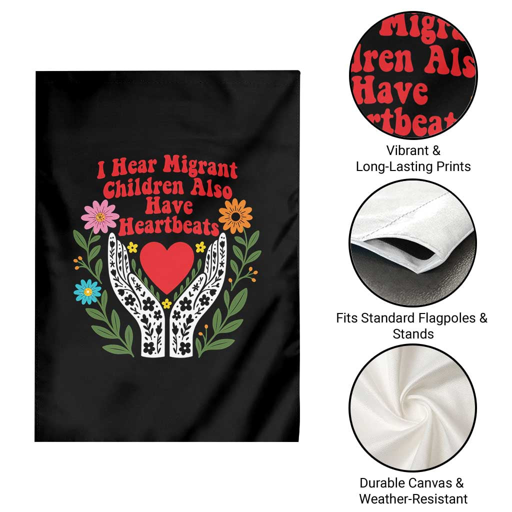 I Hear Migrant Children Also Have Heartbeats Garden Flag Groovy Retro Floral Hands Heart Social Justice