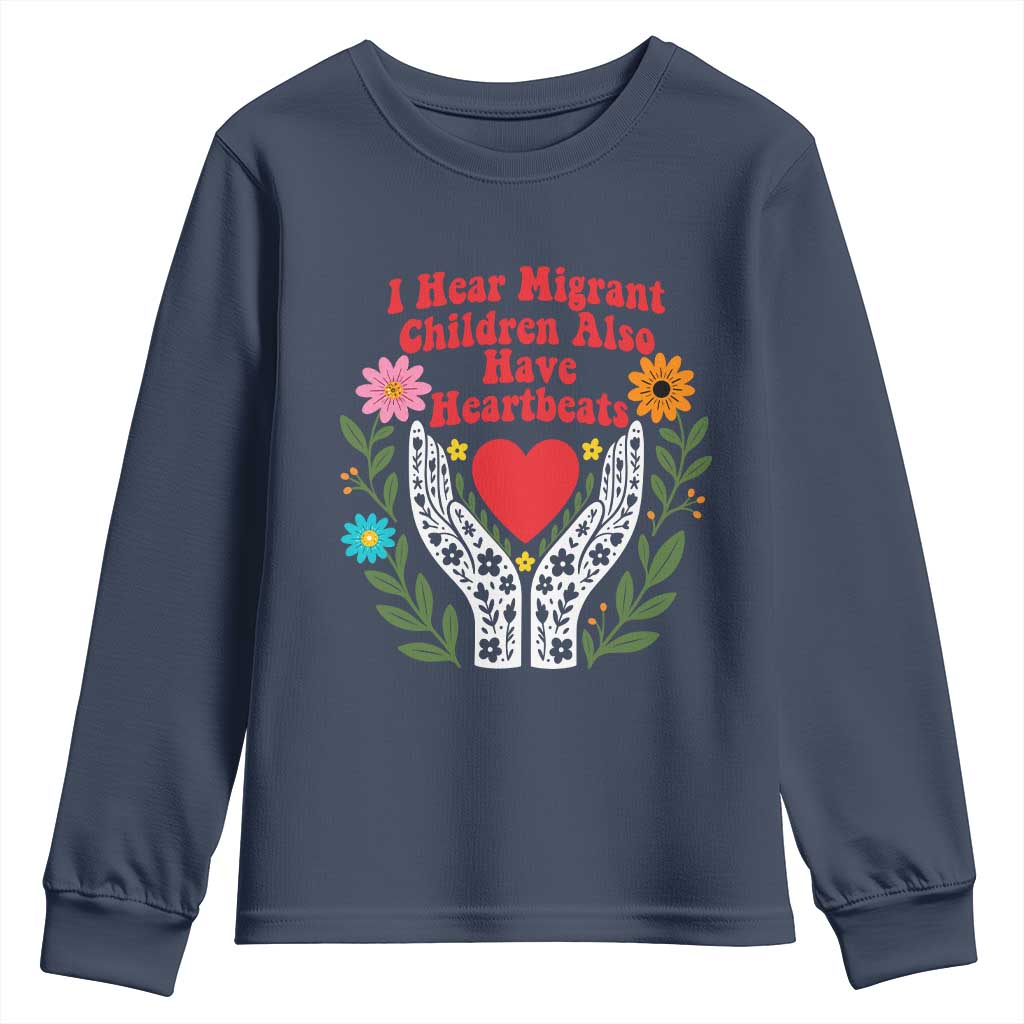 I Hear Migrant Children Also Have Heartbeats Youth Sweatshirt Groovy Retro Floral Hands Heart Social Justice