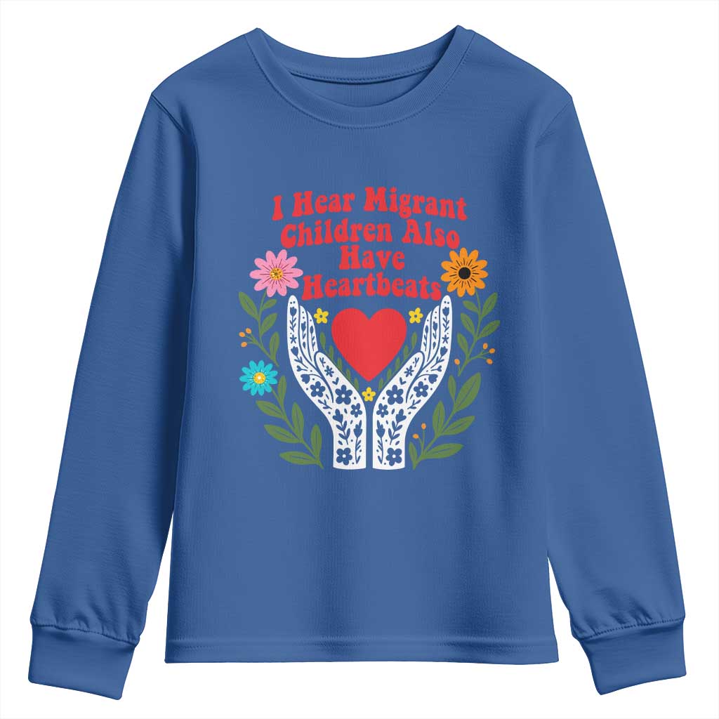I Hear Migrant Children Also Have Heartbeats Youth Sweatshirt Groovy Retro Floral Hands Heart Social Justice