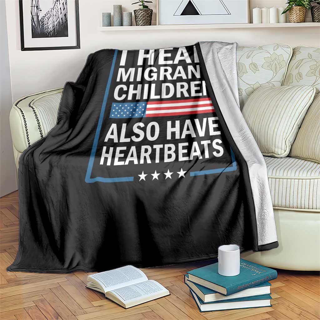 I Hear Migrant Children Also Have Heartbeats Throw Blanket Patriotic American Flag Human Rights