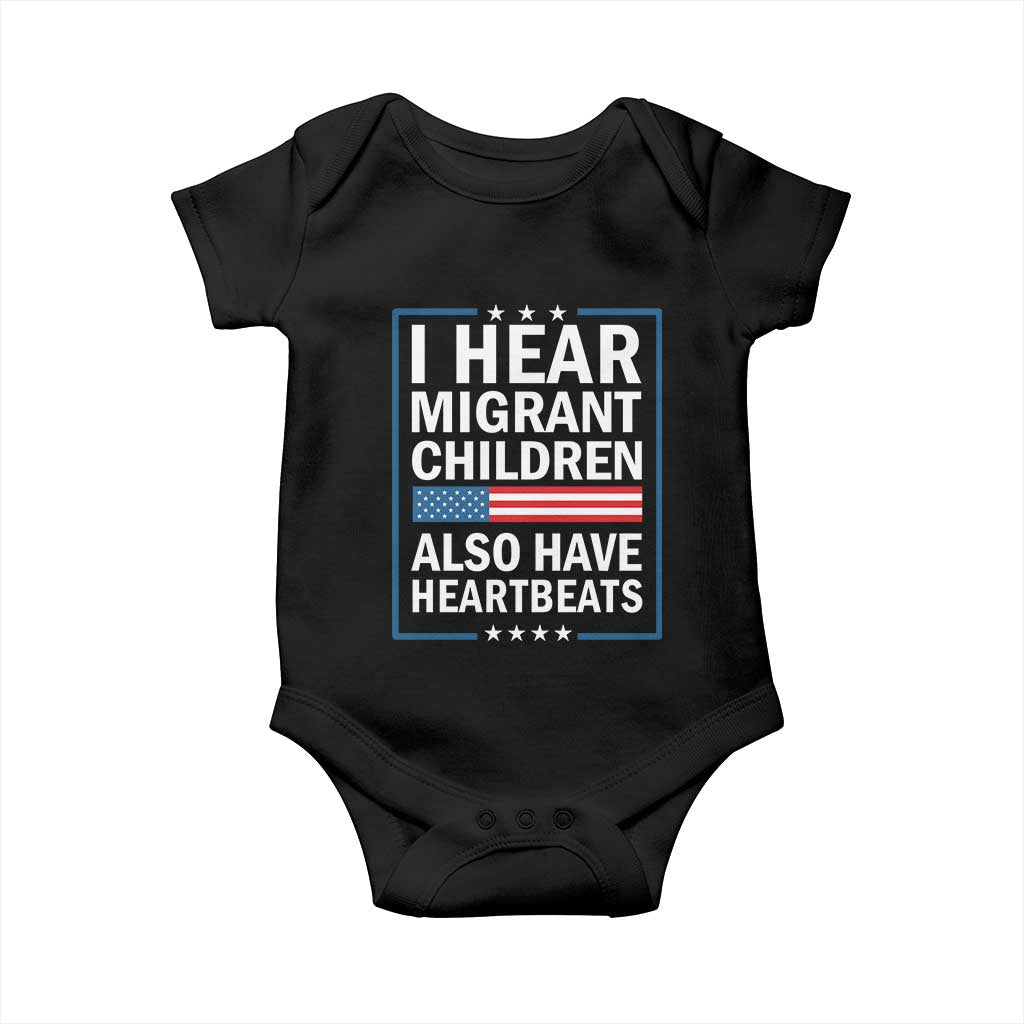 I Hear Migrant Children Also Have Heartbeats Baby Onesie Patriotic American Flag Human Rights