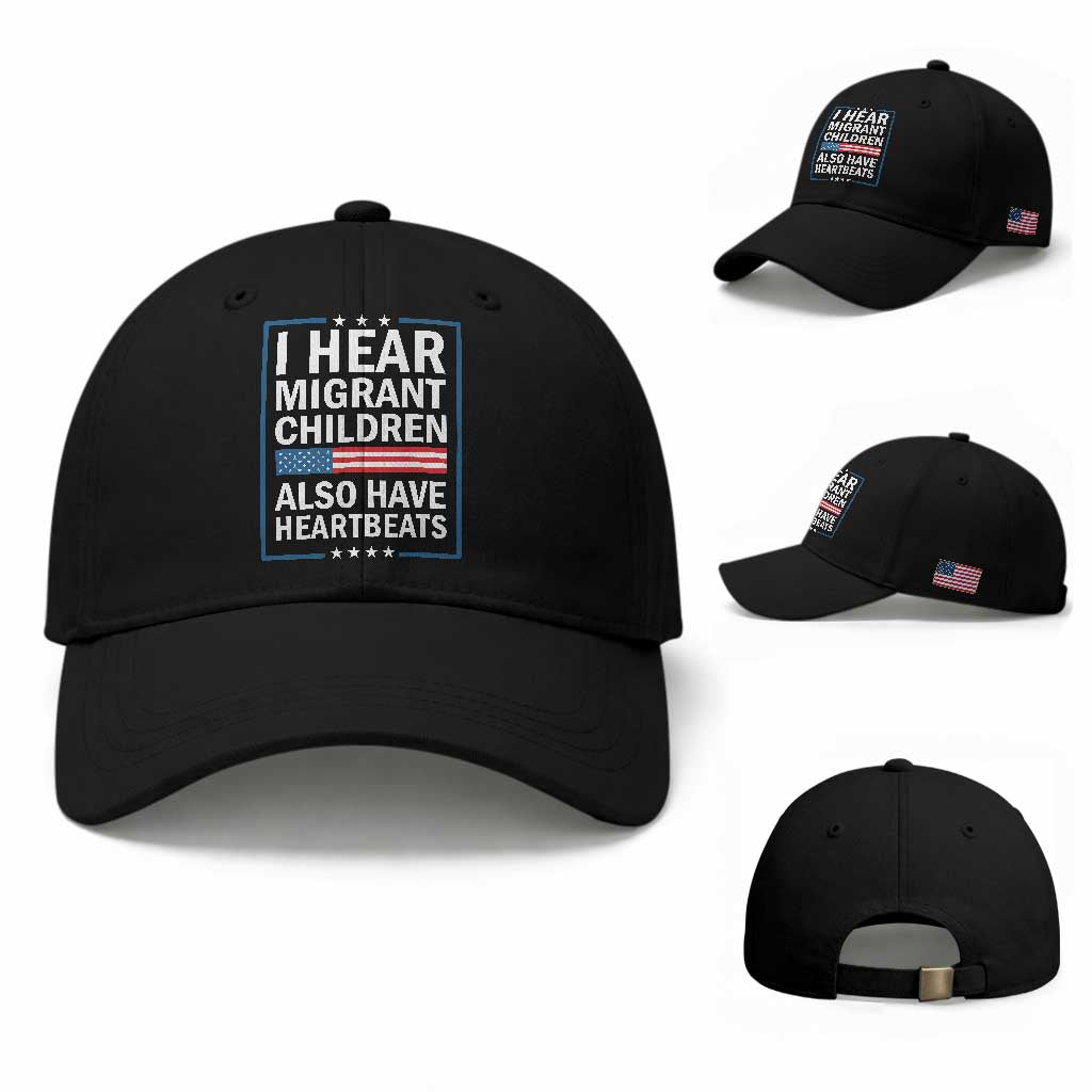 I Hear Migrant Children Also Have Heartbeats Baseball Cap Patriotic American Flag Human Rights