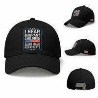 I Hear Migrant Children Also Have Heartbeats Baseball Cap Patriotic American Flag Human Rights