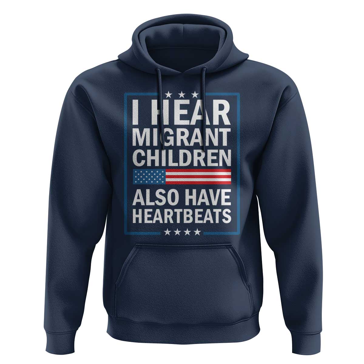 I Hear Migrant Children Also Have Heartbeats Hoodie Patriotic American Flag Human Rights