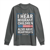 I Hear Migrant Children Also Have Heartbeats Long Sleeve Shirt Patriotic American Flag Human Rights