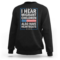I Hear Migrant Children Also Have Heartbeats Sweatshirt Patriotic American Flag Human Rights