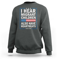I Hear Migrant Children Also Have Heartbeats Sweatshirt Patriotic American Flag Human Rights