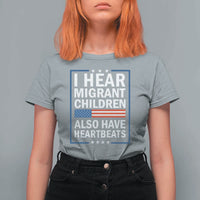 I Hear Migrant Children Also Have Heartbeats T Shirt For Women Patriotic American Flag Human Rights